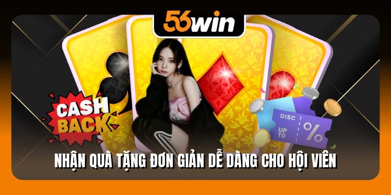 Nhận quà tặng đơn giản dễ dàng cho hội viên