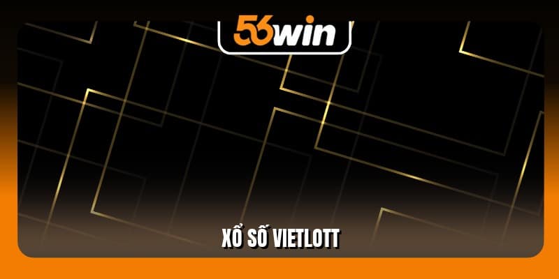 Xổ Số Vietlott - Trúng Khủng, Thắng Lớn Bùng Nổ 2025